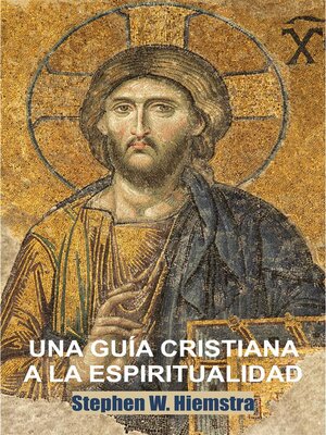 cover image of Una Guía Cristiana a la Espiritualidad